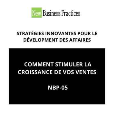 NBP V05 - COMMENT STIMULER LA CROISSANCE DE VOS VENTES
